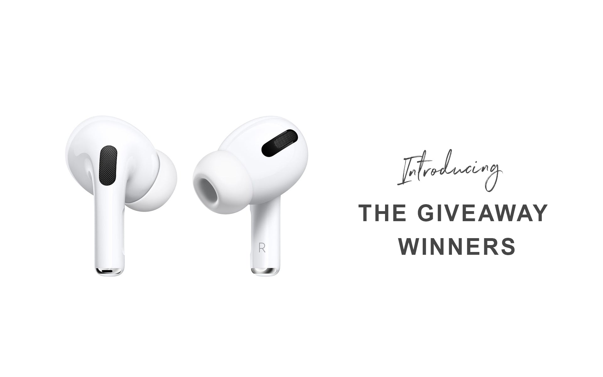 2020 Apple AirPod Pro GIVEAWAY Winner from VRS Design!